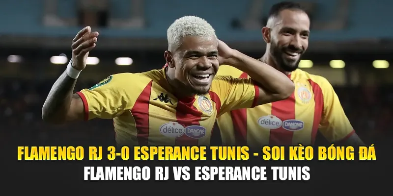 Soi Kèo Bóng Đá Flamengo RJ Vs Esperance Tunis Từ 188betlinka.com 3 Flamengo RJ 3-0 Esperance Tunis - Soi kèo bóng đá Flamengo RJ vs Esperance Tunis