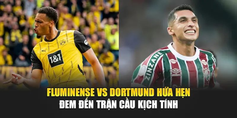 Soi Kèo Bóng Đá Fluminense Vs Dortmund Từ 188betlinka.com 1 Fluminense vs Dortmund hứa hẹn đem đến trận cầu kịch tính