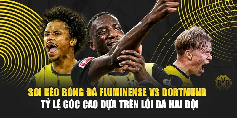 Soi Kèo Bóng Đá Fluminense Vs Dortmund Từ 188betlinka.com 3 Soi kèo bóng đá Fluminense vs Dortmund - Tỷ lệ góc cao dựa trên lối đá hai đội